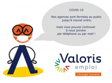 COVID-19 Valoris emploi reste à votre disposition